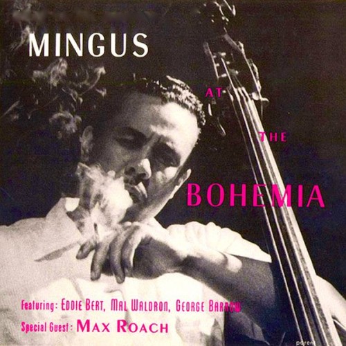 Charles Mingus – Mingus At The Bohemia, December 1955 (2021) [FLAC 24 bit, 96 kHz]