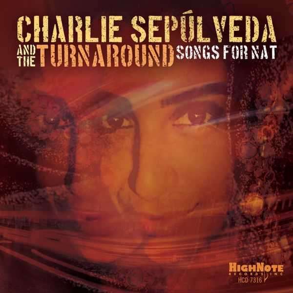 Charlie Sepúlveda & The Turnaround – Songs for Nat (2018) [Official Digital Download 24bit/44,1kHz]