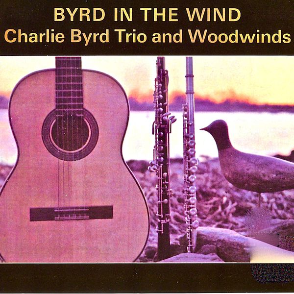 Charlie Byrd – Byrd In The Wind (2019) [Official Digital Download 24bit/44,1kHz]