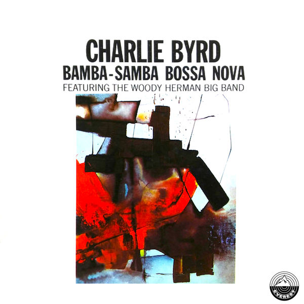 Charlie Byrd – Bamba Samba Bossa Nova (1958/2019) [Official Digital Download 24bit/44,1kHz]