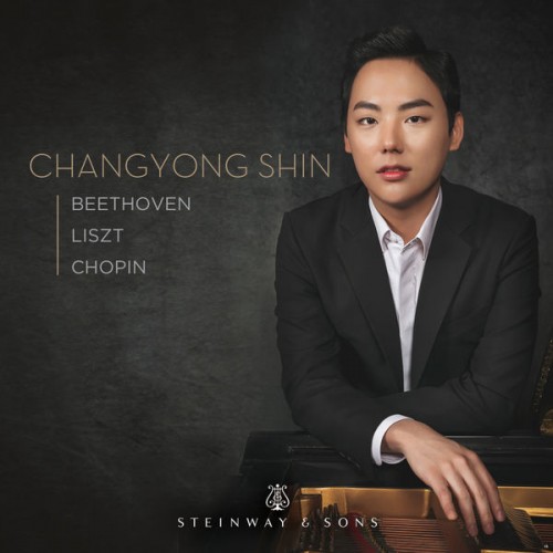 Chang-Yong Shin – Beethoven, Liszt & Chopin: Piano Works (2019) [FLAC 24 bit, 192 kHz]