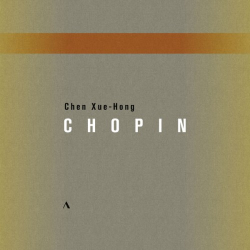 Chen Xue-Hong – Chopin: Piano Works (Live) (2019) [FLAC 24 bit, 96 kHz]