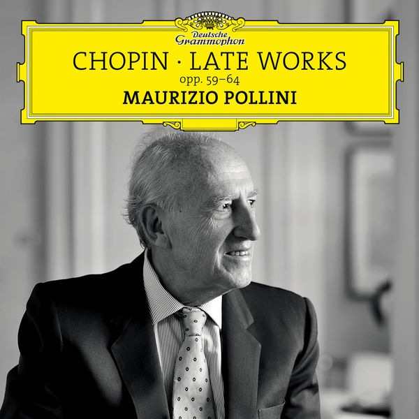 Maurizio Pollini – Chopin: Late Works, Opp. 59-64 (2017) [Official Digital Download 24bit/96kHz]