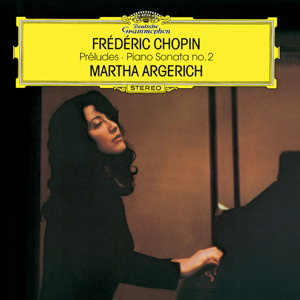 Martha Argerich – Chopin: Préludes, Piano Sonata No.2 (1977/2016) [Official Digital Download 24bit/96kHz]