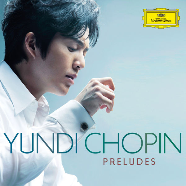 Yundi Li – Chopin: Preludes (2015) [Official Digital Download 24bit/96kHz]