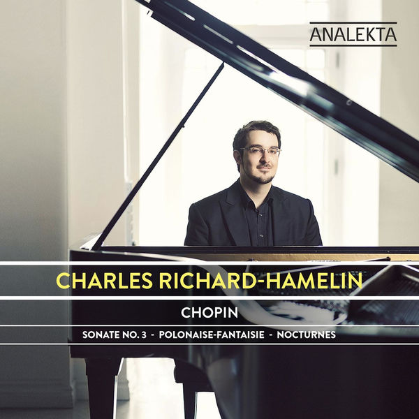 Charles Richard-Hamelin – Chopin: Sonata No. 3 – Polonaise-Fantaisie – Nocturnes (2015) [Official Digital Download 24bit/192kHz]