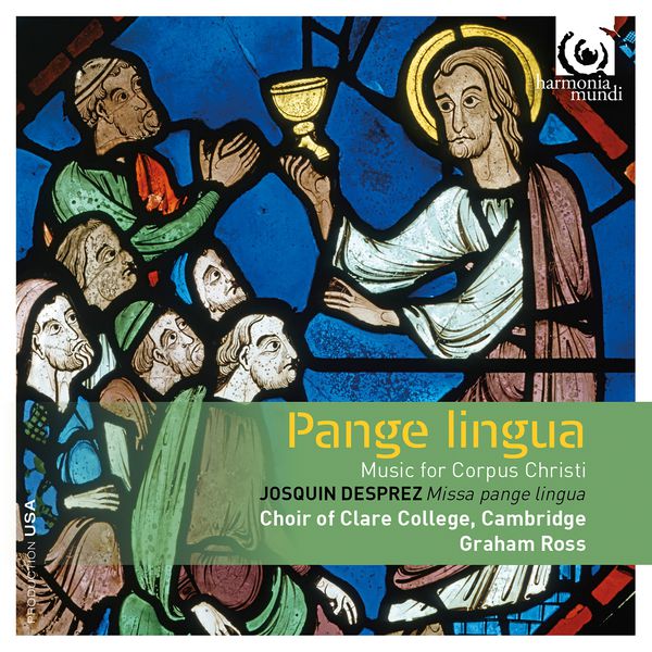 Choir of Clare College, Cambridge, Graham Ross – Pange Lingua: Music for Corpus Christi (Bonus Track Version) (2017) [Official Digital Download 24bit/96kHz]