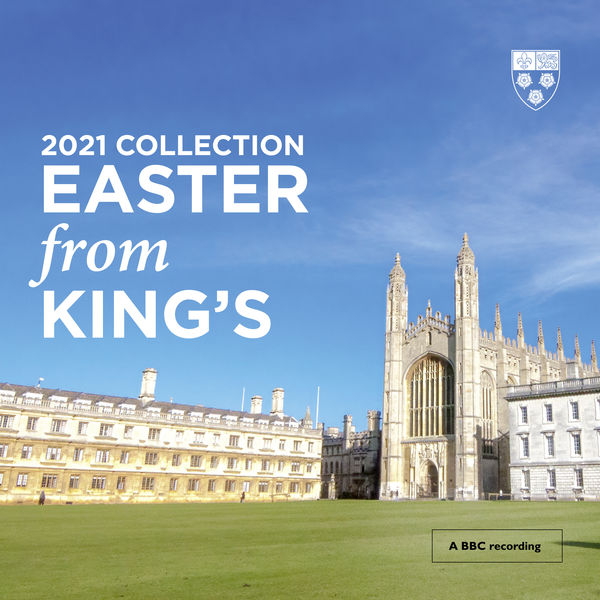 Choir of King’s College, Cambridge & Daniel Hyde – Easter From King’s (2021 Collection) (2021) [Official Digital Download 24bit/48kHz]