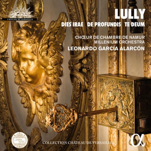 Choeur de Chambre de Namur – Lully: Dies irae, De profundis & Te Deum (Collection Château de Versailles) (2019) [FLAC 24 bit, 176,4 kHz]