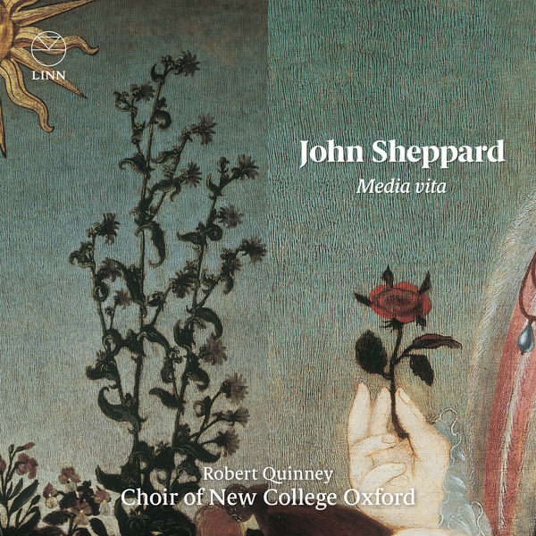 Choir of New College Oxford & Robert Quinney – Sheppard: Media vita (2020) [Official Digital Download 24bit/192kHz]