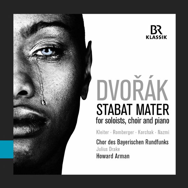 Howard Arman, Julius Drake, Chor des Bayerischen Rundfunks – Dvořák: Stabat Mater, Op. 58, B. 71 (1876) [Live] (2019) [Official Digital Download 24bit/48kHz]