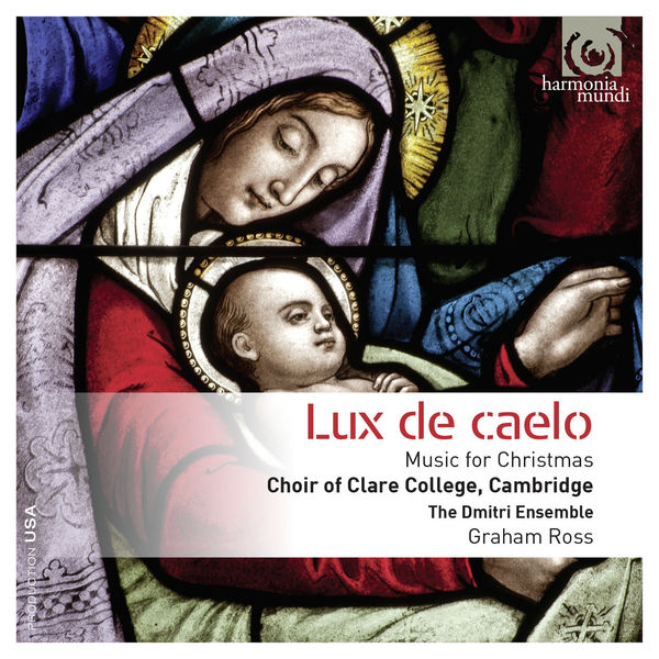 Choir of Clare College Cambridge, Graham Ross, Dmitri Ensemble – Lux de caelo: Music for Christmas (2014) [Official Digital Download 24bit/96kHz]