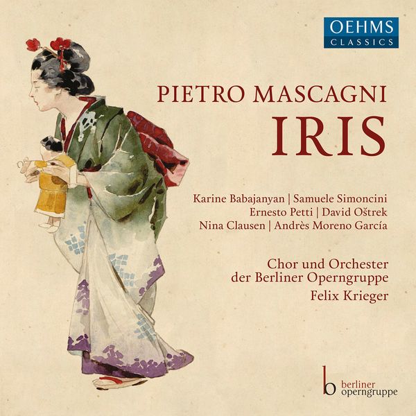 Chor und Orchester der Berliner Operngruppe & Felix Krieger – Mascagni: Iris (Live) (2021) [Official Digital Download 24bit/96kHz]