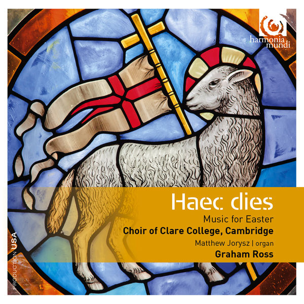 Choir of Clare College, Cambridge, Graham Ross – Haec dies: Music for Easter (2016) [Official Digital Download 24bit/96kHz]