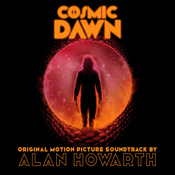 Alan Howarth – Cosmic Dawn (Original Motion Picture Soundtrack) (2022) [FLAC 24bit/48kHz]