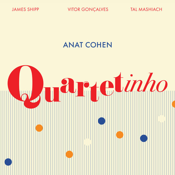 Anat Cohen – Quartetinho (2022) [FLAC 24bit/96kHz]