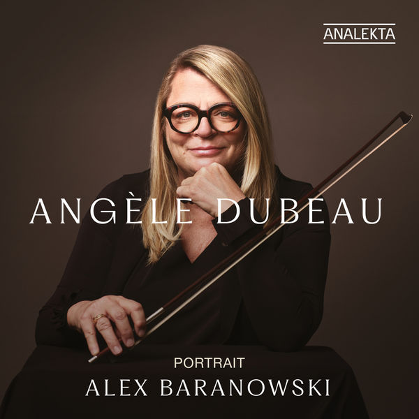Angèle Dubeau - Portrait: Alex Baranowski (2022) [FLAC 24bit/96kHz] Download