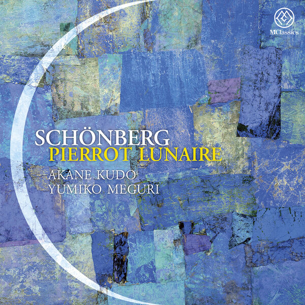 Akane Kudo - Schoenberg: Pierrot lunaire, Op. 21 (Arr. E. Stein for Voice & Piano) & Hattori: Soochow Serenade (Arr. Y. Meguri for Voice & Piano) (2022) [FLAC 24bit/192kHz] Download