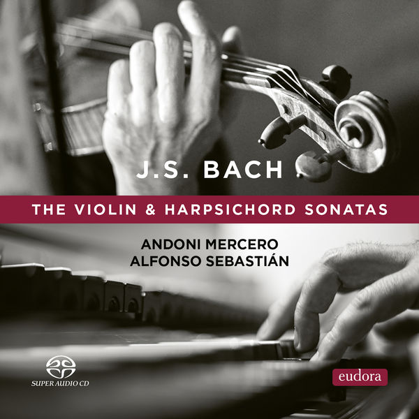 Andoni Mercero, Sebastián Alfonso – The Violin and Harpsichord Sonatas (2022) [FLAC 24bit/192kHz]