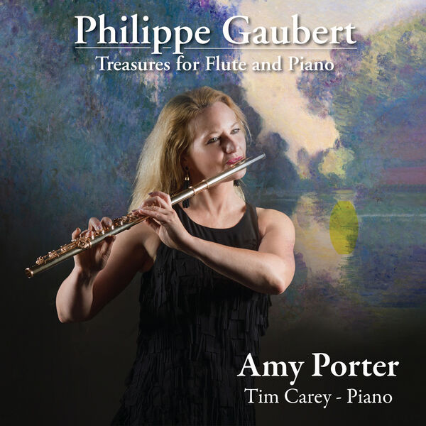Amy Porter - Philippe Gaubert: Treasures for Flute and Piano (2022) [FLAC 24bit/48kHz] Download