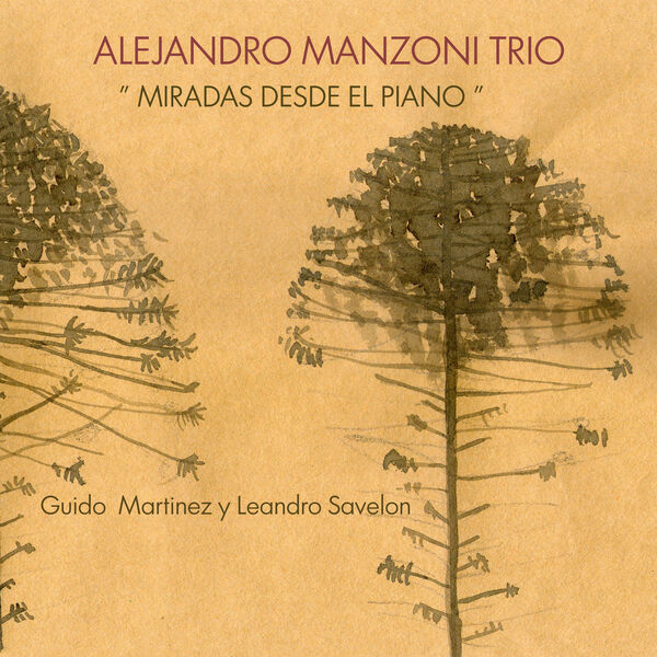Alejandro Manzoni Trío – Miradas Desde el Piano (2022) [FLAC 24bit/48kHz]