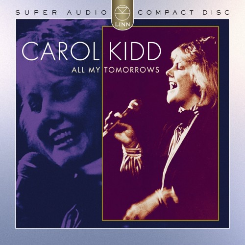 Carol Kidd - All My Tomorrows (1985) [Reissue 2004] {MCH SACD ISO + FLAC 24bit/88,2kHz}