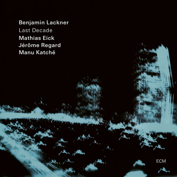 Benjamin Lackner - Last Decade (2022) [FLAC 24bit/88,2kHz] Download
