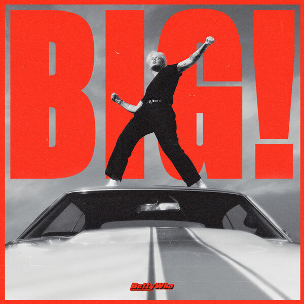 Betty Who – BIG! (2022) [Official Digital Download 24bit/48kHz]