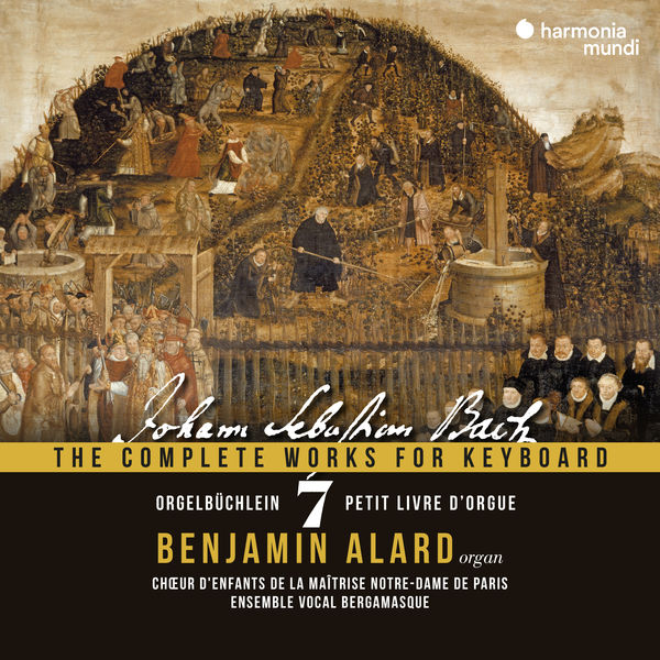 Benjamin Alard – Johann Sebastian Bach The Complete Works for Keyboard, Vol. 7 Orgelbüchlein, BWV 599-644 (with choir) (2022) [FLAC 24bit/96kHz]