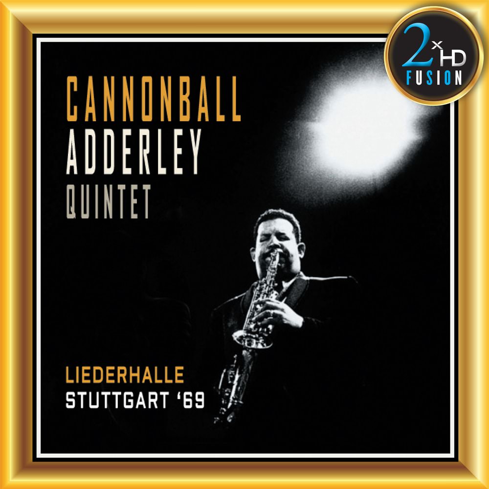 Cannonball Adderley Quintet – Liederhalle Stuttgart ’69 (2018) DSF DSD128 + Hi-Res FLAC