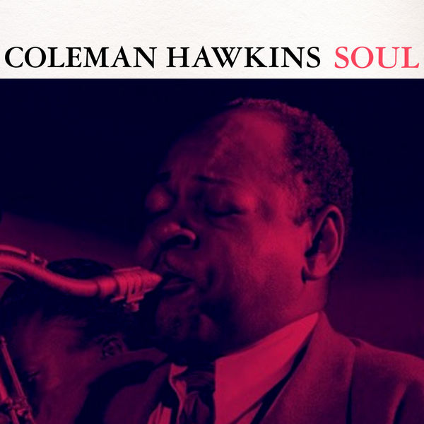 Coleman Hawkins - Soul (1959/2022) [FLAC 24bit/48kHz]