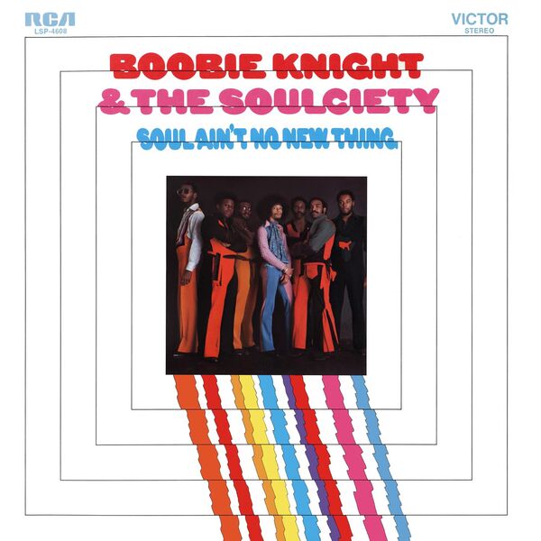 Boobie Knight and the Soulciety - Soul Ain't No New Thing (1972/2022) [FLAC 24bit/192kHz] Download