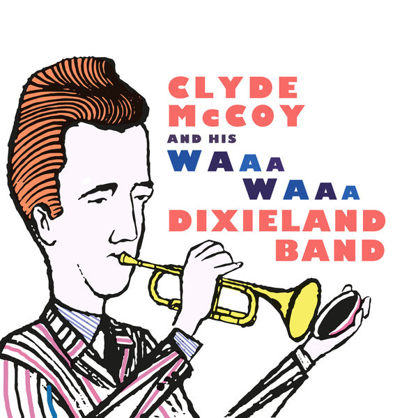 Clyde McCoy – Clyde McCoy and his Waa-Waa Dixieland Band (1959/2022) [FLAC 24bit/96kHz]