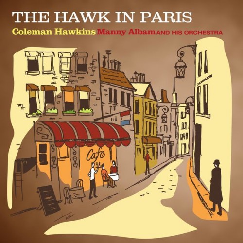 Coleman Hawkins – The Hawk in Paris (1957/2022) [FLAC 24 bit, 48 kHz]