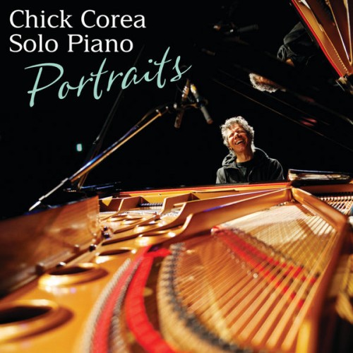 Chick Corea – Solo Piano: Portraits (2014) [FLAC 24 bit, 96 kHz]