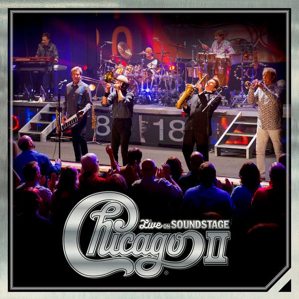 Chicago – Chicago II – Live On Soundstage (2018) [Official Digital Download 24bit/44,1kHz]