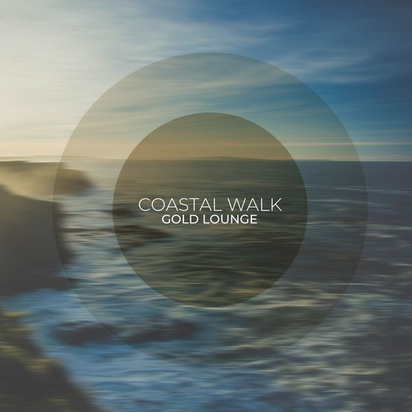 Gold Lounge - Coastal Walk (2022) 24bit FLAC Download