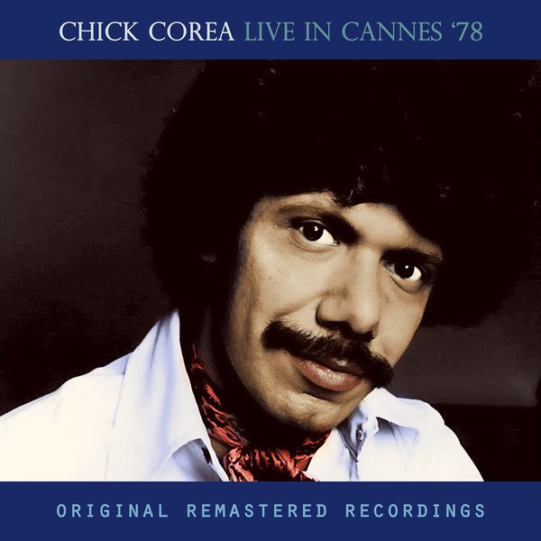 Chick Corea – Live in Cannes ’78 (1978/2017) [Official Digital Download 24bit/96kHz]