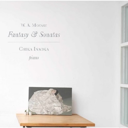 Chika Inaoka – Mozart: Fantasy & Sonatas (2020) [FLAC 24 bit, 192 kHz]