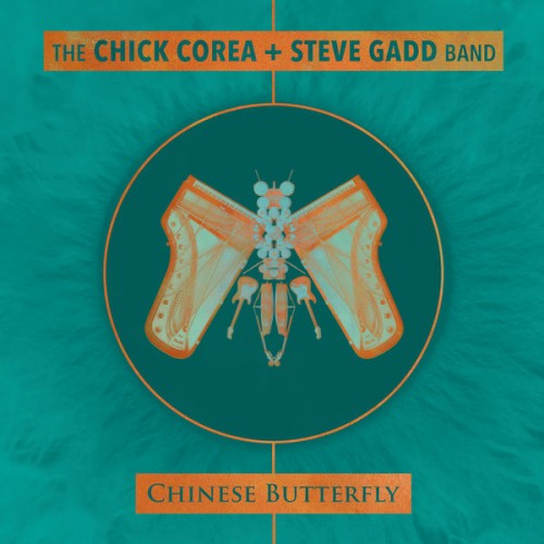 Chick Corea, Steve Gadd Band – Chinese Butterfly (2018) [FLAC 24 bit, 96 kHz]