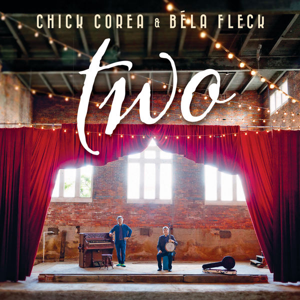 Chick Corea & Bela Fleck – Two (Live) (2015) [Official Digital Download 24bit/96kHz]
