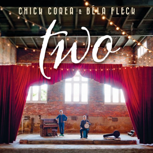 Chick Corea, Bela Fleck – Two (Live) (2015) [FLAC 24 bit, 96 kHz]