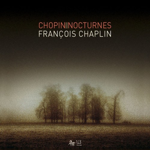 François Chaplin – Chopin – Nocturnes (2010) [FLAC 24 bit, 88,2 kHz]