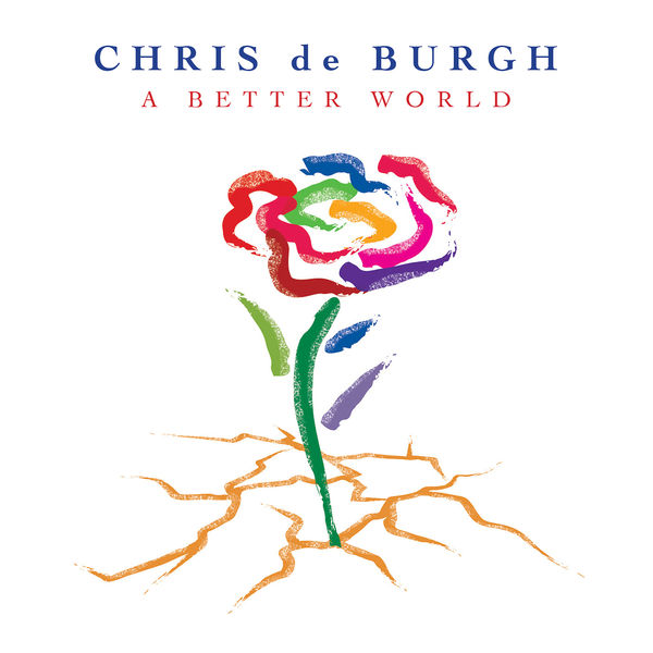 Chris de Burgh – A Better World (2016) [Official Digital Download 24bit/44,1kHz]