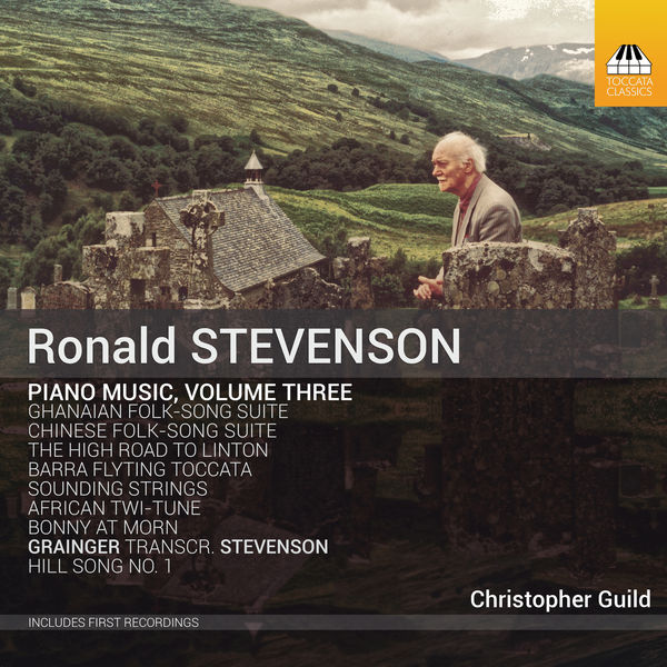 Christopher Guild – Stevenson: Piano Music, Vol. 3 (2019) [Official Digital Download 24bit/96kHz]