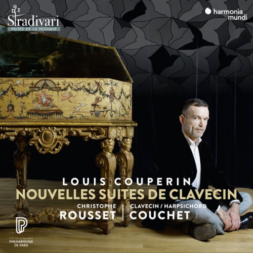 Christophe Rousset – Louis Couperin: Nouvelles Suites de clavecin (2018) [FLAC 24 bit, 96 kHz]