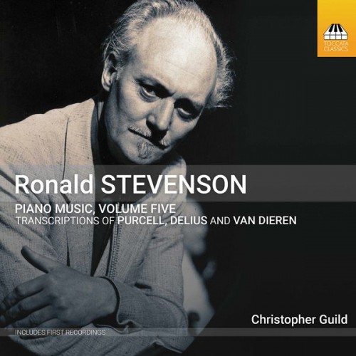 Christopher Guild – Stevenson: Piano Music, Vol. 5 (2021) [FLAC 24 bit, 96 kHz]