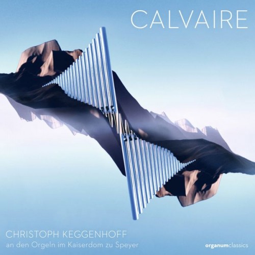 Christoph Keggenhoff – Calvaire (an den Orgeln im Kaiserdom zu Speyer) (2020) [FLAC 24 bit, 192 kHz]