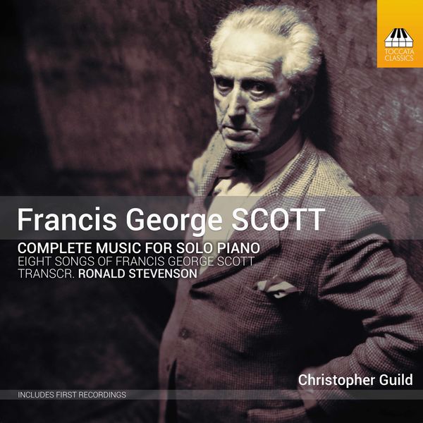 Christopher Guild – Francis George Scott: Complete Music for Solo Piano (2021) [Official Digital Download 24bit/96kHz]
