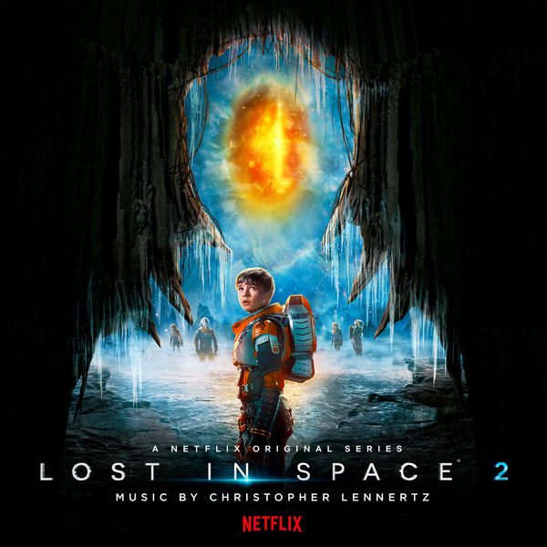 Christopher Lennertz – Lost in Space: Season 2 (A Netflix Original Series Soundtrack) (2019) [Official Digital Download 24bit/44,1kHz]
